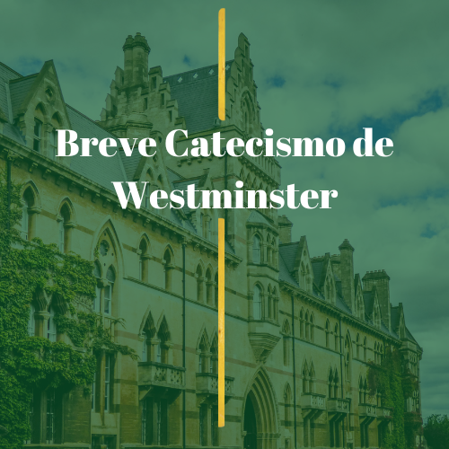Breve Catecismo de Westminster